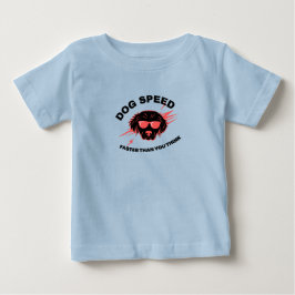 Dog Speed Faster Than You Think ベビーTシャツ