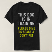 Dog Trainer & Reactive Dog In Training Design For  Tシャツ (デザイン正面)