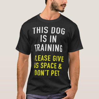 Dog Trainer & Reactive Dog In Training Design For  Tシャツ