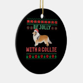 Dog Ugly Christmas Sweater Be Jolly With A Rough C セラミックオーナメント (右)