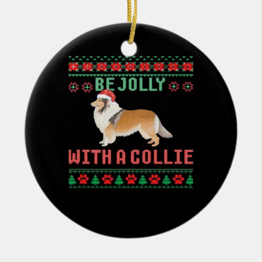 Dog Ugly Christmas Sweater Be Jolly With A Rough C セラミックオーナメント (正面)