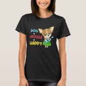 Dog + Ukulele Happy Musician Ukulele Player Tシャツ (正面)