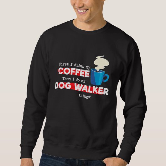 Dog Walker and Coffee Appreciation スウェットシャツ (正面)