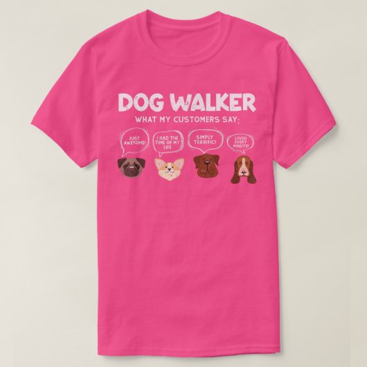 Dog Walker What My Customer Says Cute Puppies Face Tシャツ (デザイン正面)