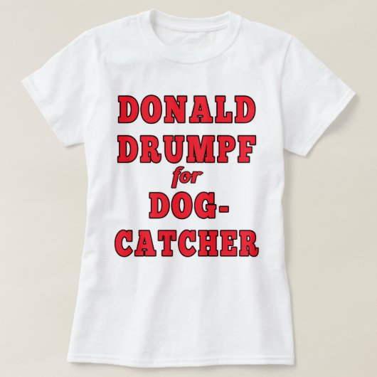 Dogcatcherのおもしろいな切札のパロディのためのドナルドDrumpf Tシャツ (デザイン正面)