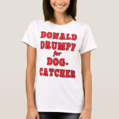 Dogcatcherのおもしろいな切札のパロディのためのドナルドDrumpf Tシャツ (正面)