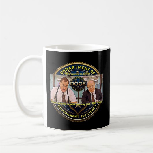 DOGE Dept Of Gov Effi The Bobs What You Mug コーヒーマグカップ (左)