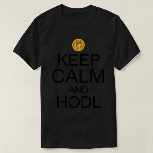 Dogecoin保 CalmとHODLおもしろいミームギフトマン Tシャツ (デザイン正面)