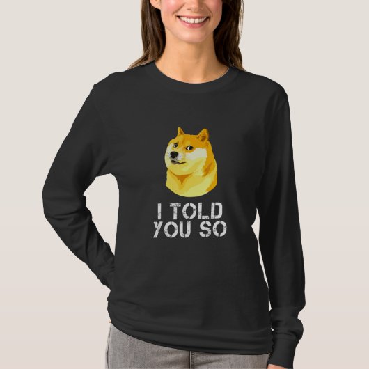 Dogecoin私は言ったDoge Cryptoミームトレーダー Tシャツ (正面)