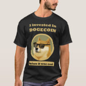 Dogecoin IはDogecoin Tシャツに投資 Tシャツ (正面)