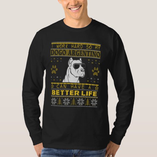 Dogo Argentino醜いクリステムとのおもしろいより良い生活 Tシャツ (正面)