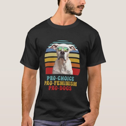 Dogo Argentino Pro Choice Pro Feminism Pro Dogs Tシャツ (正面)