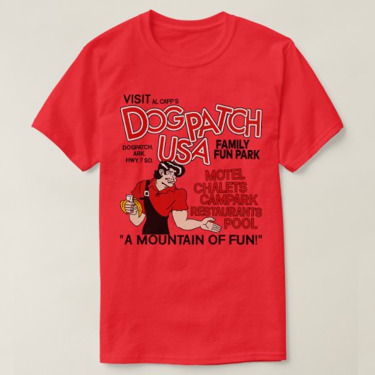 Dogpatch USA休憩遊園地を訪れる Tシャツ (デザイン正面)
