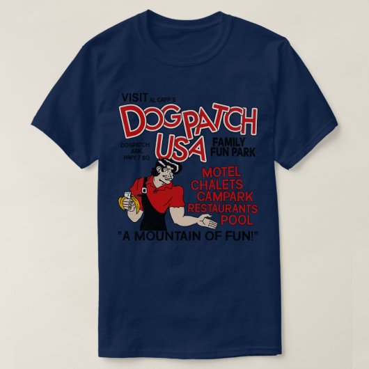 Dogpatch USA休憩遊園地を訪れる Tシャツ (デザイン正面)