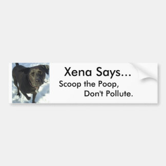 dogs20039は、Xenaは…言います、…        汚しません バンパーステッカー