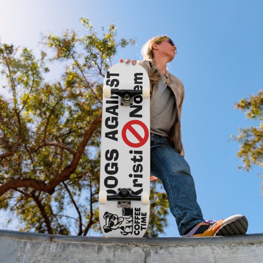 Dogs Against Kristi Noem Skateboard スケートボード (室外1)