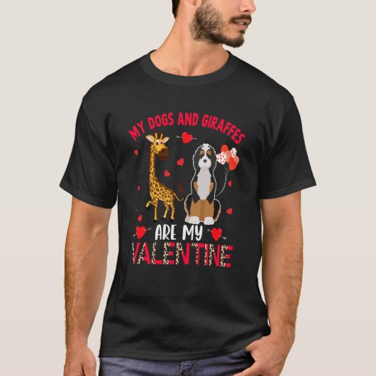 Dogs And Giraffes Are My Valentine Bernedoodle Wit Tシャツ (正面)