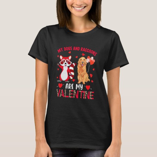 Dogs And Raccoons Are My Valentine Golden Retrieve Tシャツ (正面)