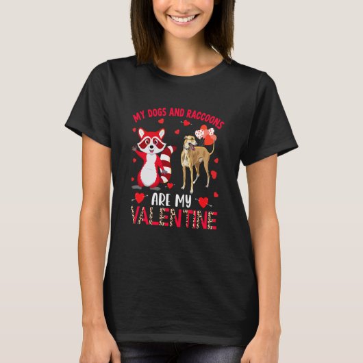 Dogs And Raccoons Are My Valentine Whippet With Ra Tシャツ (正面)
