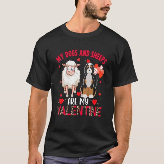 Dogs And Sheeps Are My Valentine Bernedoodle With  Tシャツ (正面)
