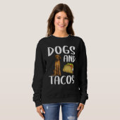 Dogs And Tacos Rhodesian Ridgeback Mexican Food スウェットシャツ (正面フル)