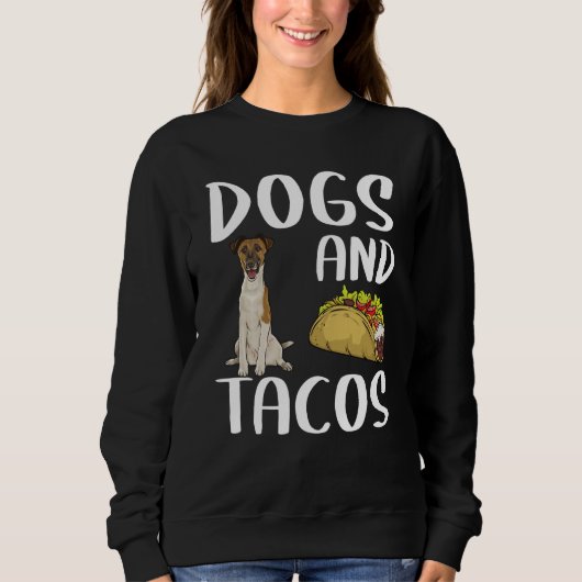 Dogs And Tacos Smooth Fox Terrier Mexican Food スウェットシャツ (正面)