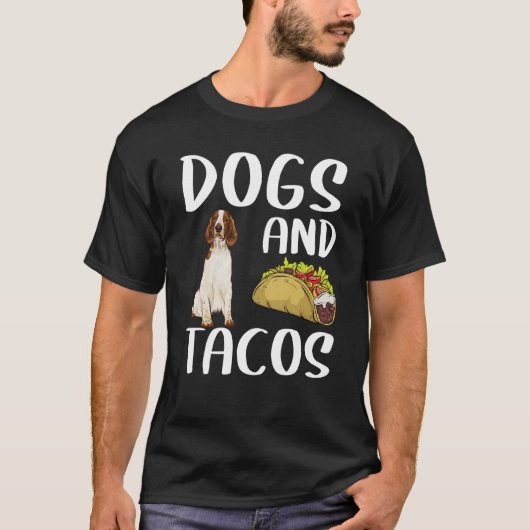 Dogs And Tacos Welsh Springer Spaniel Mexican Food Tシャツ (正面)