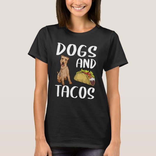 Dogs And Tacos Welsh Terrier Mexican Food Tシャツ (正面)
