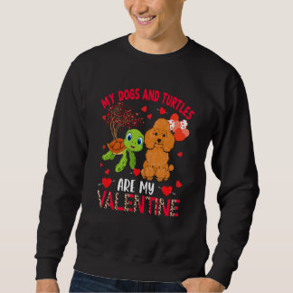 Dogs And Turtles Are My Valentine Poodle With Turt スウェットシャツ