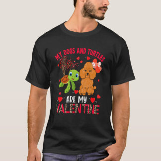 Dogs And Turtles Are My Valentine Poodle With Turt Tシャツ