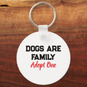 Dogs Are Family Adopt One quote キーホルダー (裏面)
