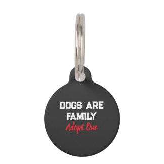 Dogs Are Family Adopt One quote ペット　ネームタグ