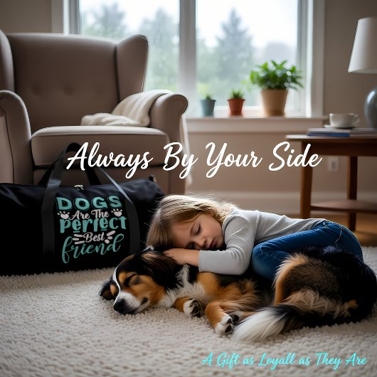 Dogs Are The Perfect Best Friend ダッフルバッグ