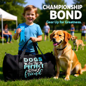 Dogs Are The Perfect Best Friend ダッフルバッグ