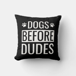 「Dogs Before Dudes」名言 クッション
