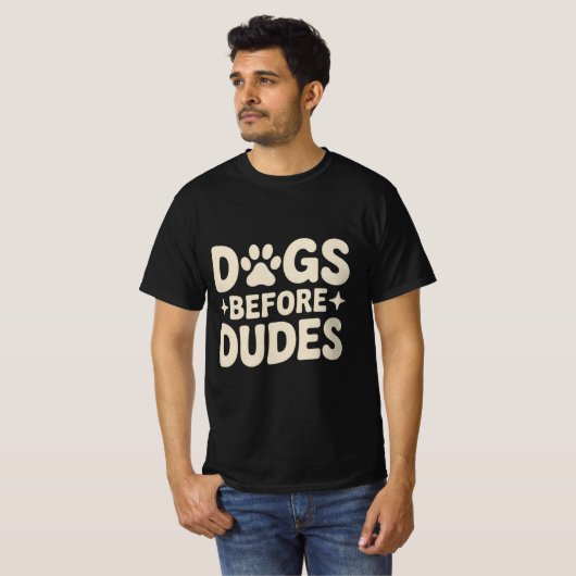 Dogs Before Dudes Shirt Tシャツ (正面フル)