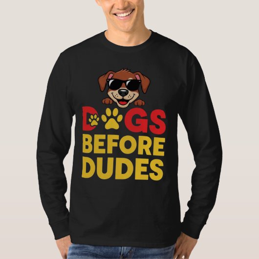 Dogs Before Dudes Tシャツ (正面)