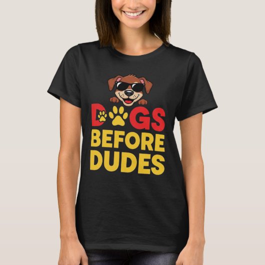 Dogs Before Dudes Tシャツ (正面)
