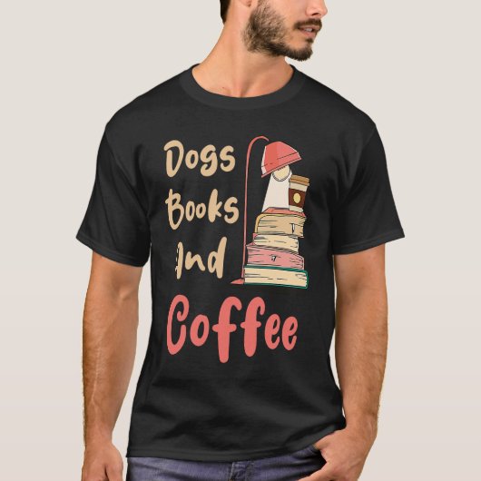 Dogs Books And Coffee  Coffee Drinker Book Nerds Tシャツ (正面)