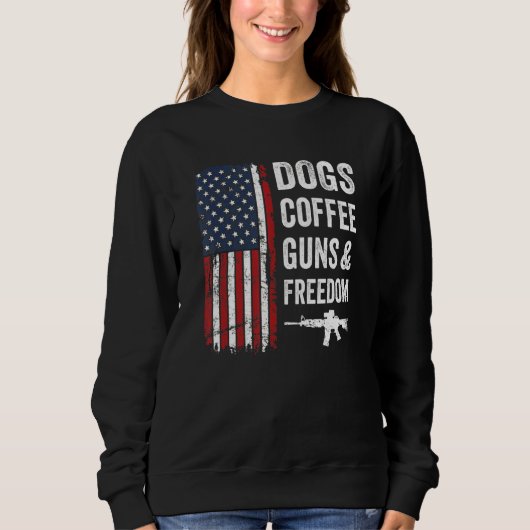 Dogs Coffee Guns & Freedom  Usa Flag Pro Guns  Gun スウェットシャツ (正面)