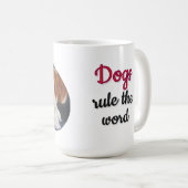Dogs rule the world mug  コーヒーマグカップ (正面右)