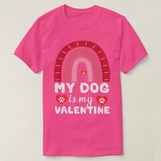 Dogs Valentines Day My Dog Is My Valentine Rainbow Tシャツ (デザイン正面)