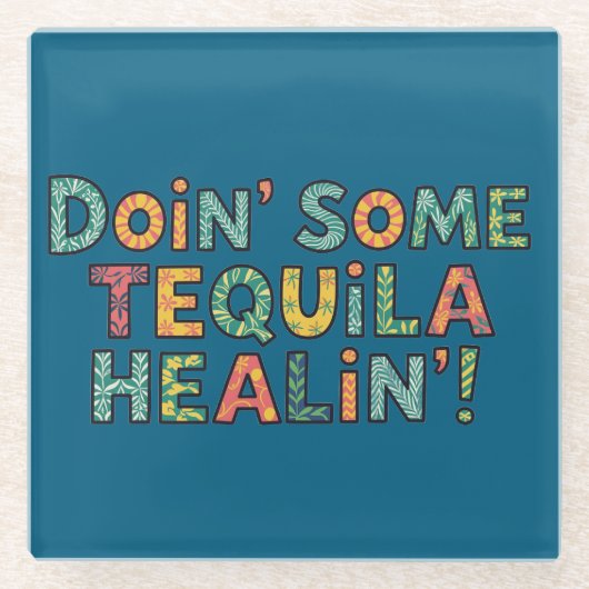 Doin' Some Tequila Healin' ガラスコースター (正面)