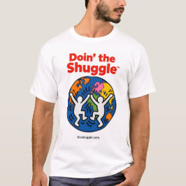 Doin’ the Shuggle™️ Tシャツ