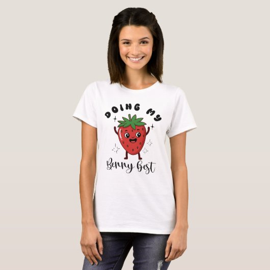 Doing My Berry Best Cute & Funny Mental Health Tシャツ (正面フル)