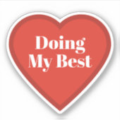 Doing My Best Heart Sticker - Relatable Sticker シール (正面)