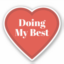 Doing My Best Heart Sticker - Relatable Sticker シール