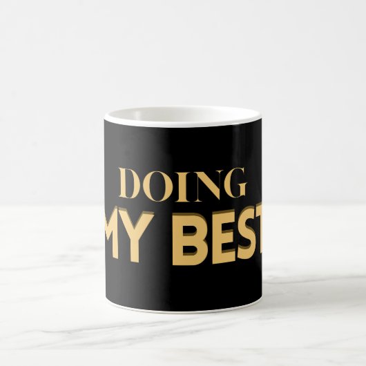 Doing My Best – Motivational Quote  コーヒーマグカップ (中央)