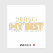 Doing My Best – Motivational Quote  シール (シート)