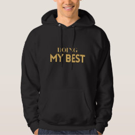 Doing My Best – Motivational Quote Men's パーカ